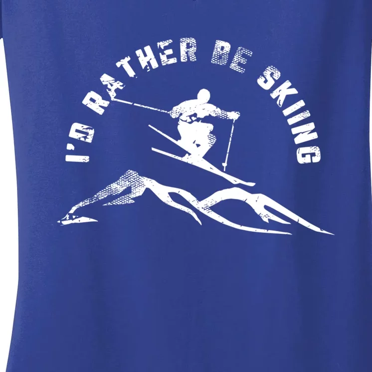 Skier Id Rather Be Skiing Ski Funny Gift Women's V-Neck T-Shirt