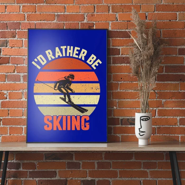 Skier Id Rather Be Skiing Ski Vintage Retro Sunset Meaningful Gift Poster