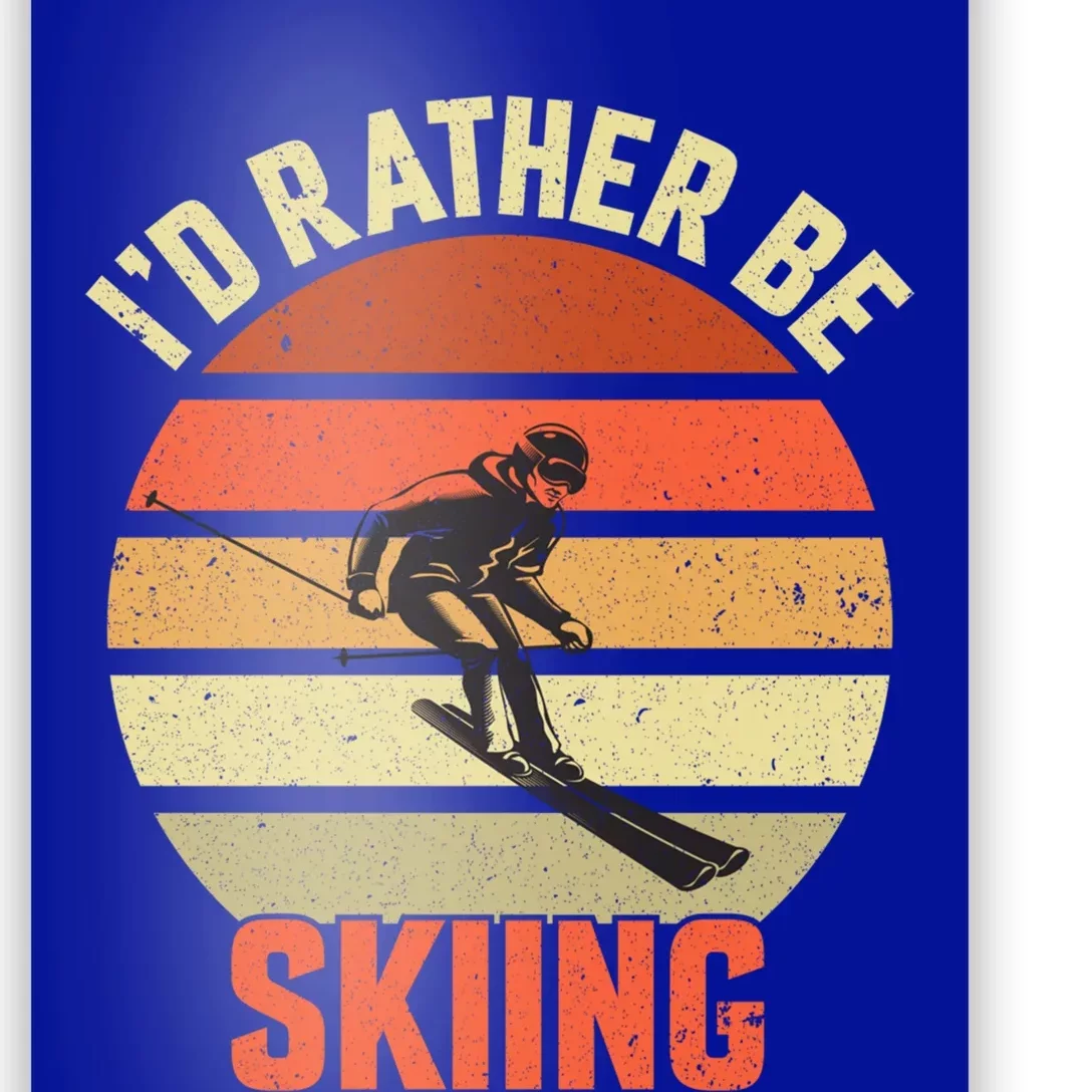 Skier Id Rather Be Skiing Ski Vintage Retro Sunset Meaningful Gift Poster