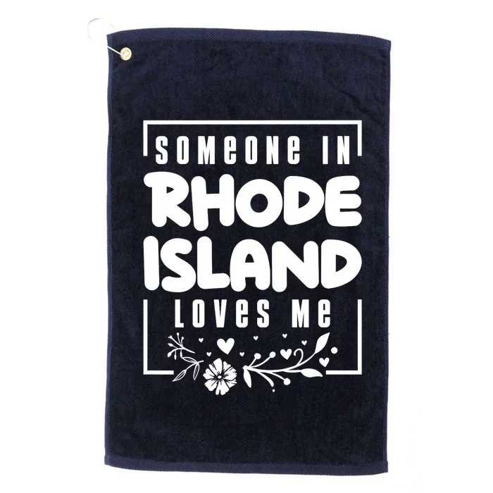 Someone In Rhode Island Loves Me Premium Platinum Collection Golf Towel