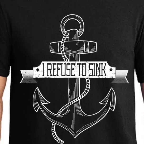 Sailing I Refuse To Sink Anchor Cute Gift Pajama Set