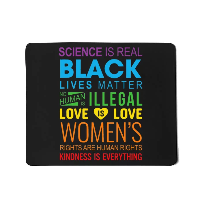 Science Is Real Black Lives Matter Love Is Love Lgbtq Ally Mousepad