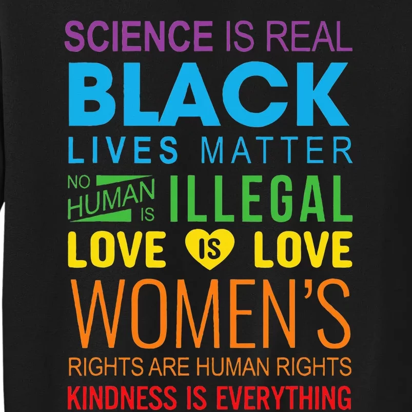 Science Is Real Black Lives Matter Love Is Love Lgbtq Ally Tall Sweatshirt