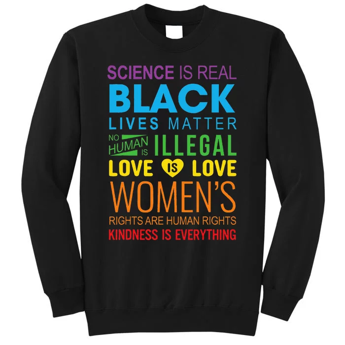 Science Is Real Black Lives Matter Love Is Love Lgbtq Ally Tall Sweatshirt