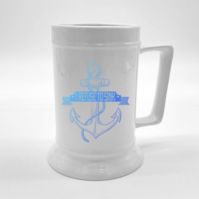 Sailing I Refuse To Sink Anchor Cool Gift Front & Back Beer Stein