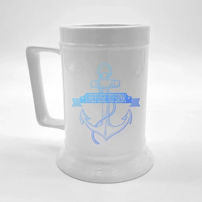 Sailing I Refuse To Sink Anchor Cool Gift Front & Back Beer Stein