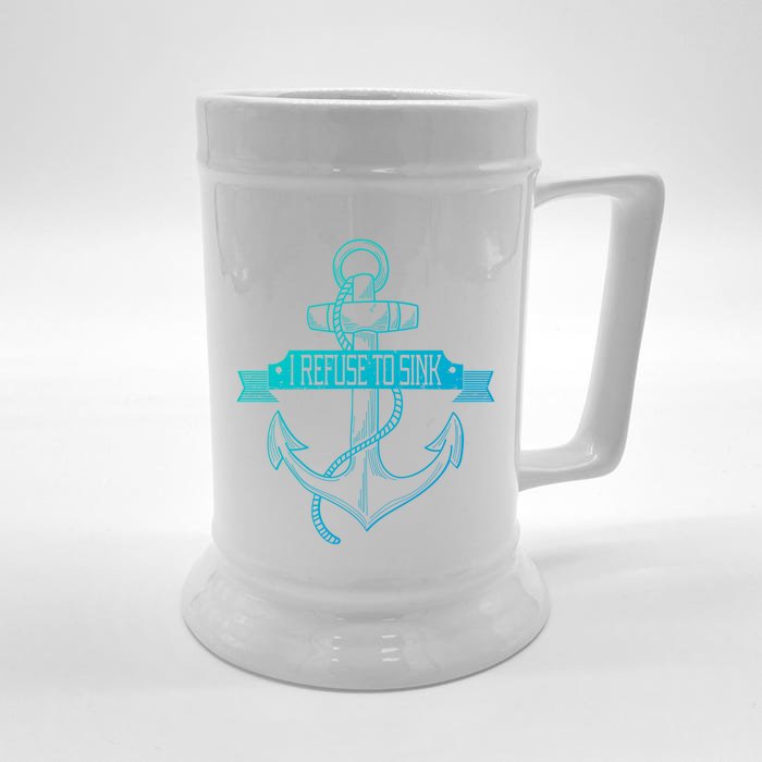 Sailing I Refuse To Sink Anchor Cool Gift Front & Back Beer Stein