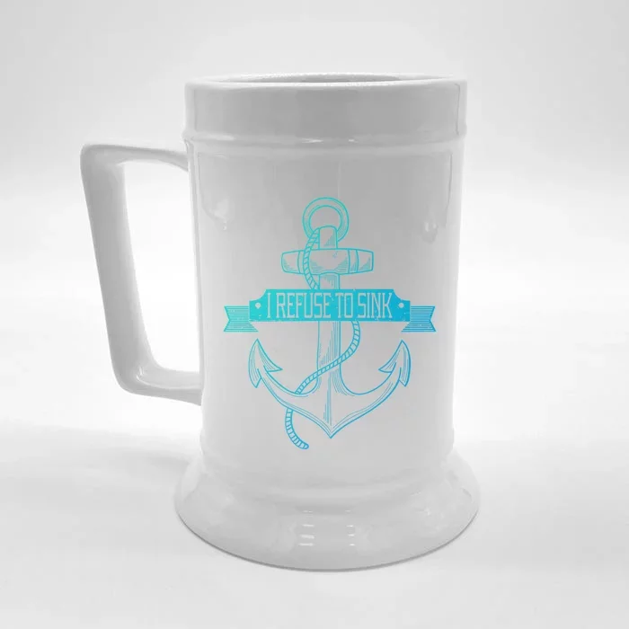 Sailing I Refuse To Sink Anchor Cool Gift Front & Back Beer Stein