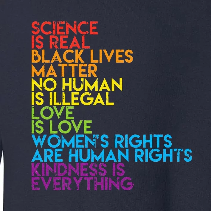 Science Is Real Black Lives Matter Rainbow Lgbt Pride Blm Toddler Sweatshirt