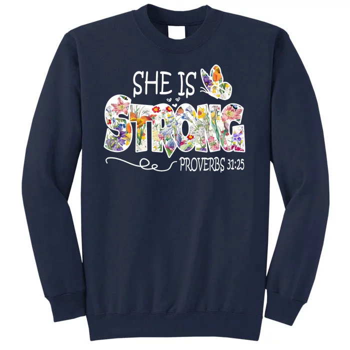 She Is Strong Proverbs 31:25 Bible Verse Tall Sweatshirt