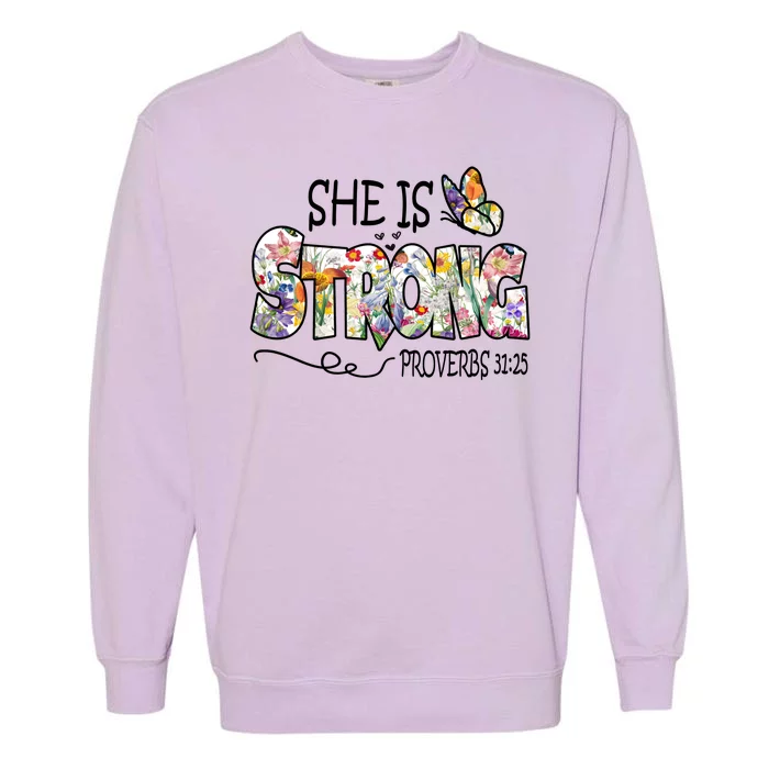 She Is Strong Proverbs 31:25 Bible Verse Garment-Dyed Sweatshirt