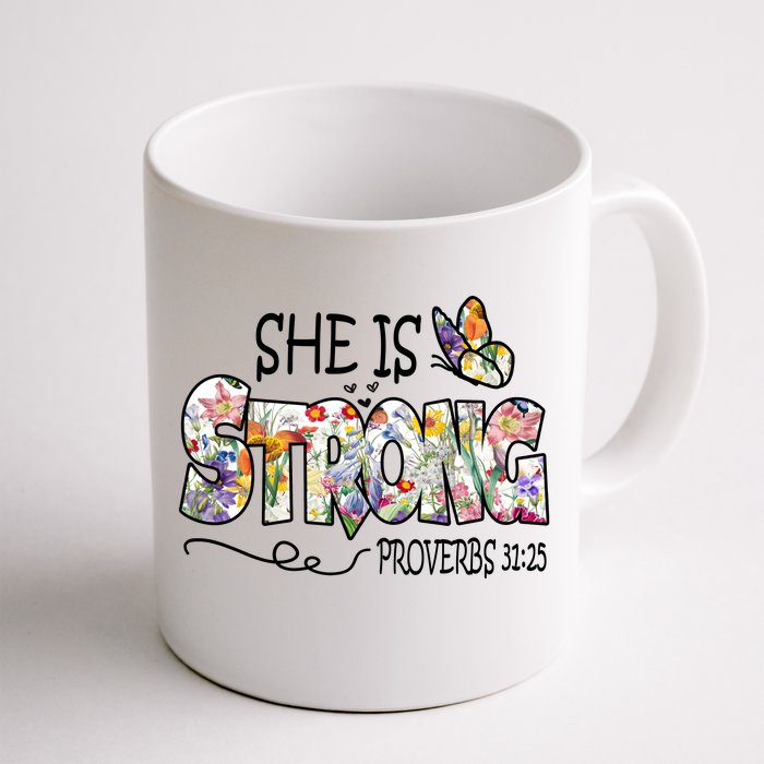 She Is Strong Proverbs 31:25 Bible Verse Front & Back Coffee Mug