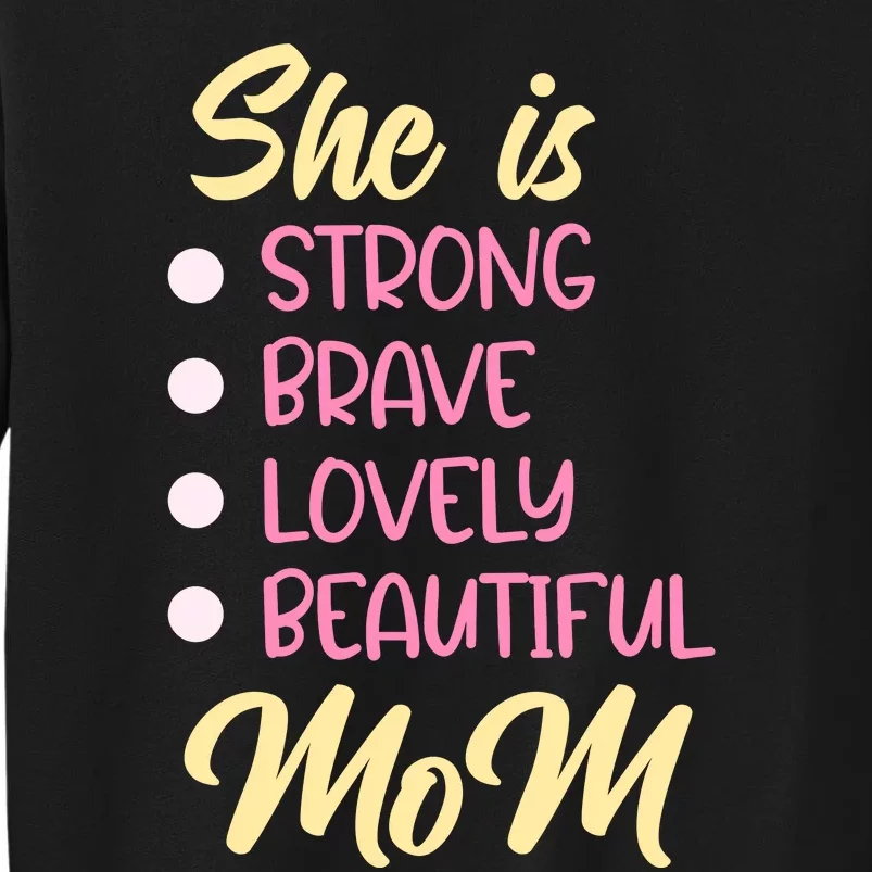 She Is Strong Mom T Tall Sweatshirt