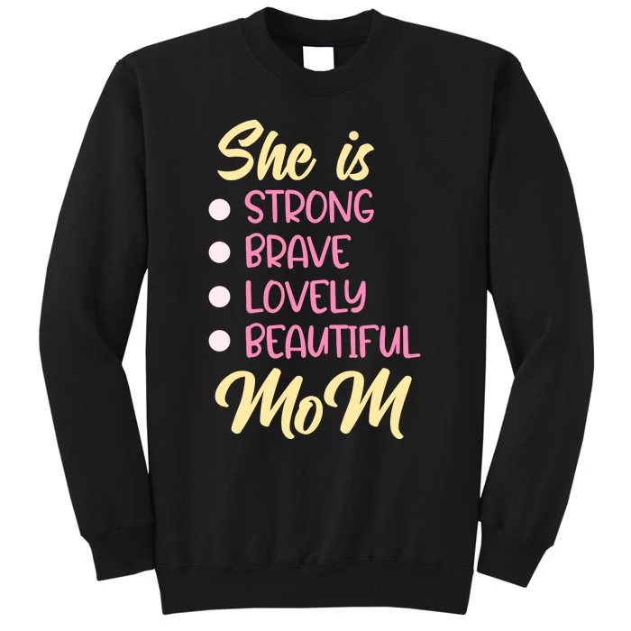 She Is Strong Mom T Tall Sweatshirt