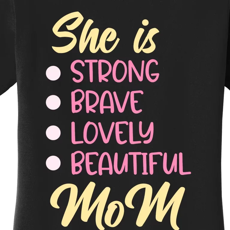 She Is Strong Mom T Women's T-Shirt