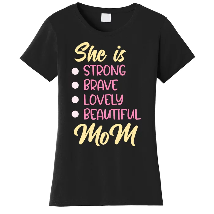 She Is Strong Mom T Women's T-Shirt