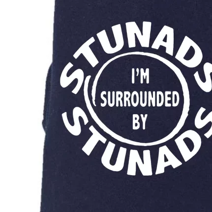 Stunads I’m Surrounded By Stunads Funny Italian Sayings Doggie 3-End Fleece Hoodie