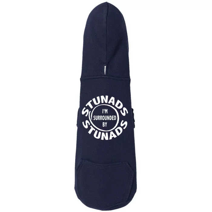 Stunads I’m Surrounded By Stunads Funny Italian Sayings Doggie 3-End Fleece Hoodie