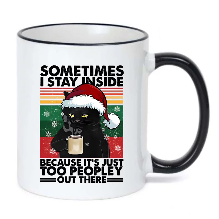 Sometimes I Stay Inside Because It’S Just Too Peopley Out There Funny Cat Xmas Black Color Changing Mug