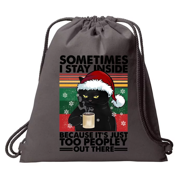 Sometimes I Stay Inside Because It’S Just Too Peopley Out There Funny Cat Xmas Drawstring Bag