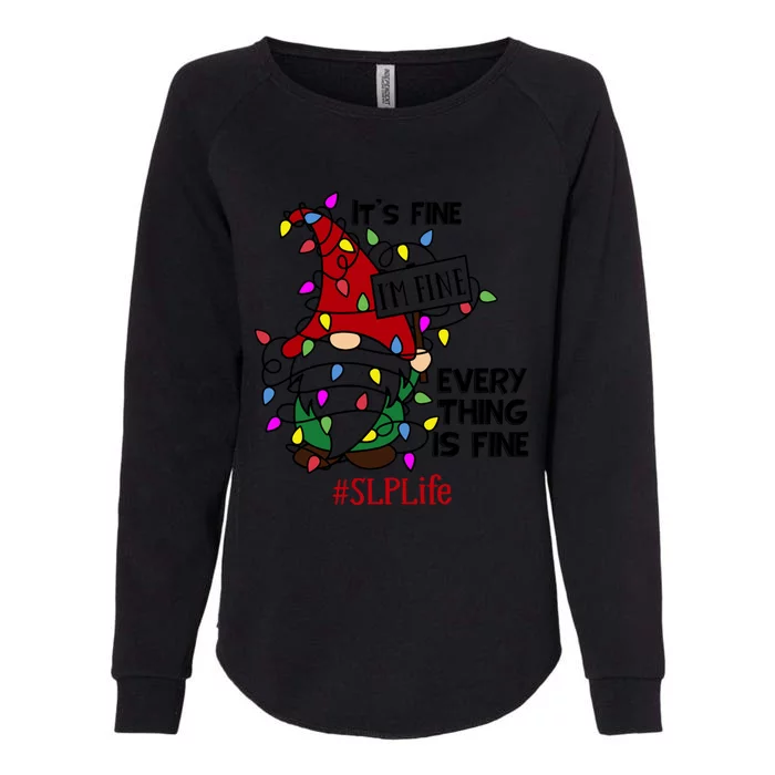 Slplife It S Fine I Am Fine Every Thing Is Fine Gift Womens California Wash Sweatshirt