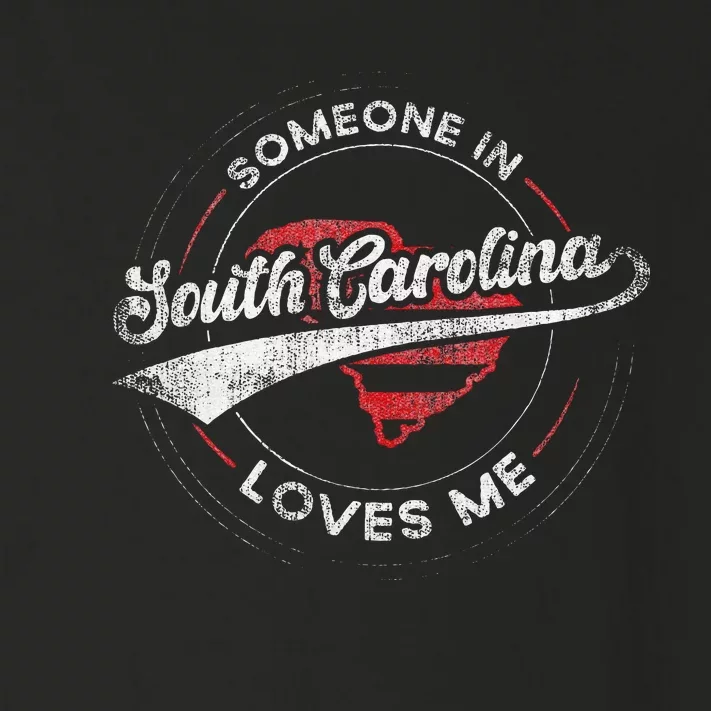 Someone In South Carolina Loves Me South Carolina Toddler Long Sleeve Shirt