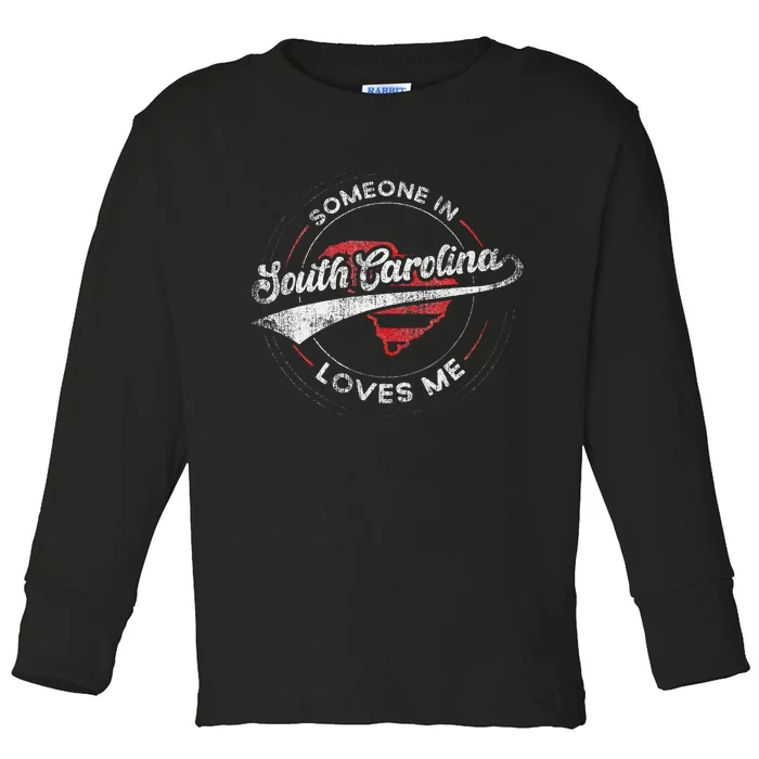 Someone In South Carolina Loves Me South Carolina Toddler Long Sleeve Shirt