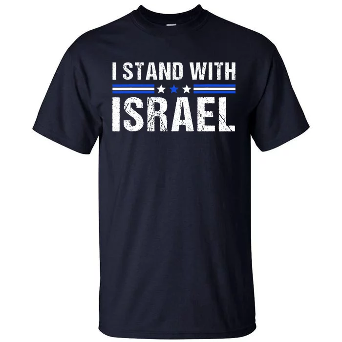 Support I Stand With Israel Jewish Heritage Israeli Flag Tall T-Shirt