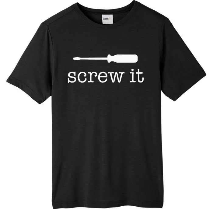 Screw It ChromaSoft Performance T-Shirt