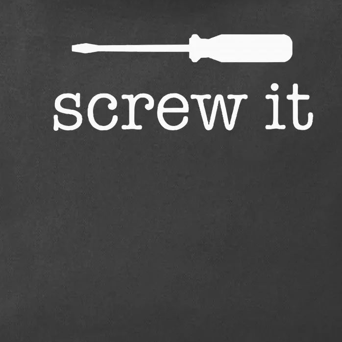 Screw It Zip Tote Bag