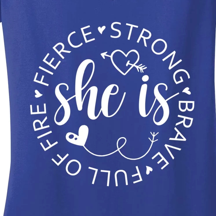 She Is Strong Fierce Brave Full Of Fire Feminist Strong Gift Women's V-Neck T-Shirt