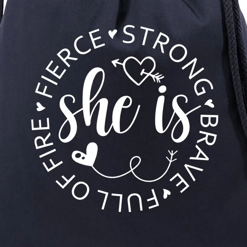 She Is Strong Fierce Brave Full Of Fire Feminist Strong Gift Drawstring Bag