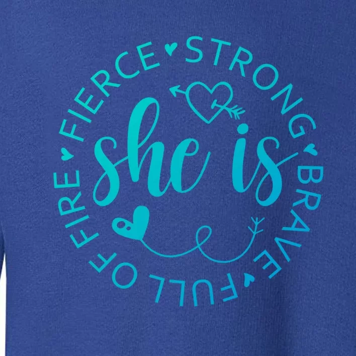 She Is Strong Fierce Brave Full Of Fire Feminist Strong Gift Toddler Sweatshirt