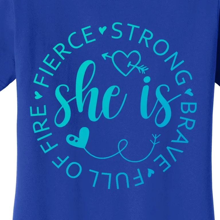 She Is Strong Fierce Brave Full Of Fire Feminist Strong Gift Women's T-Shirt