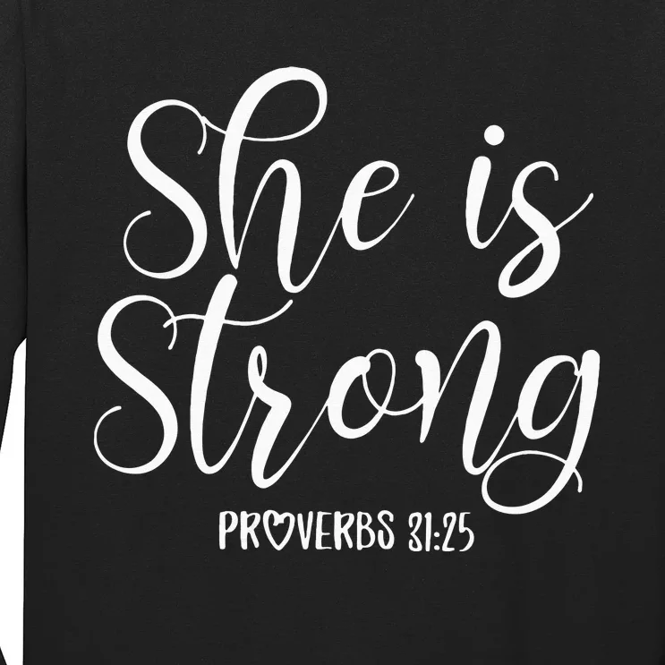 She Is Strong Proverbs 31 25 Gifts Christian Scripture Long Sleeve Shirt