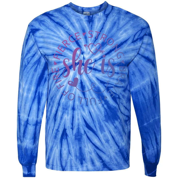 She Is Strong Fierce Brave Full Of Fire Feminist Strong Gift Tie-Dye Long Sleeve Shirt