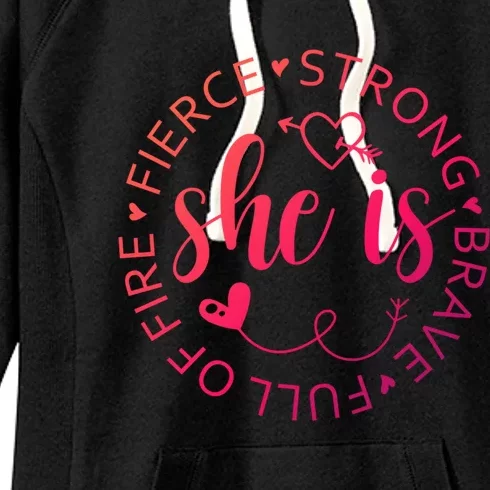 She Is Strong Fierce Brave Full Of Fire Feminist Strong Gift Women's Fleece Hoodie