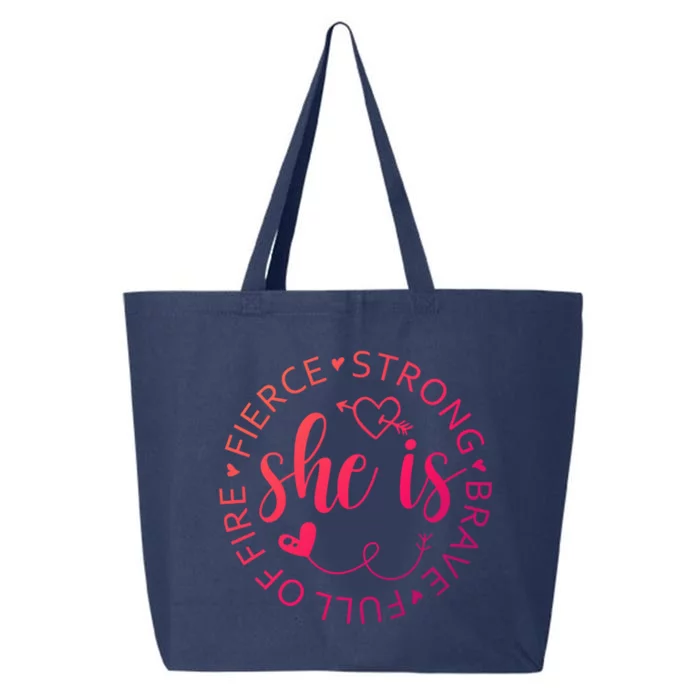 She Is Strong Fierce Brave Full Of Fire Feminist Strong Gift 25L Jumbo Tote