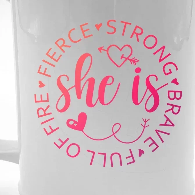 She Is Strong Fierce Brave Full Of Fire Feminist Strong Gift Front & Back Beer Stein