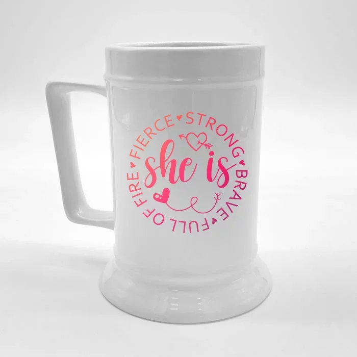 She Is Strong Fierce Brave Full Of Fire Feminist Strong Gift Front & Back Beer Stein