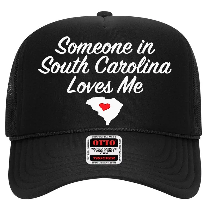 Someone In South Carolina Loves Me Precious Gift High Crown Mesh Trucker Hat