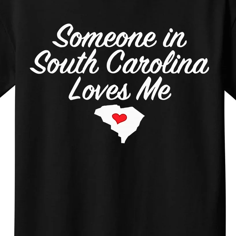 Someone In South Carolina Loves Me Precious Gift Kids T-Shirt