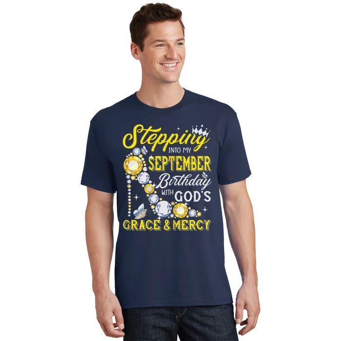 Stepping Into September Birthday With Gods Grace And Mercy T-Shirt