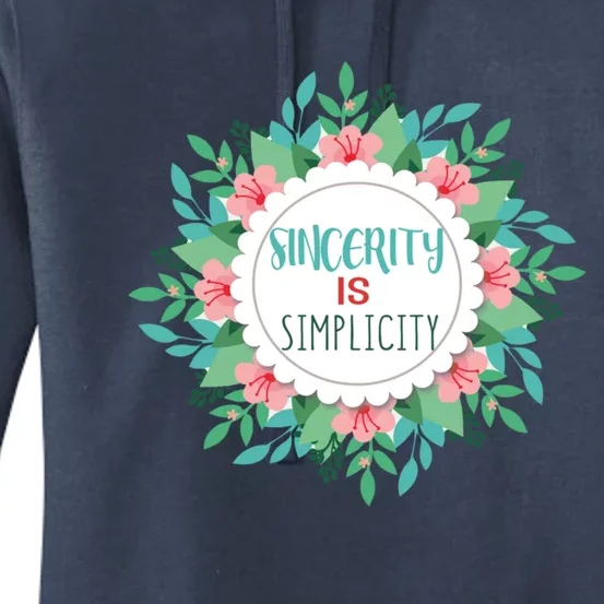 Sincerity Is Simplicity Funny And Motivational Messages Gift Women's Pullover Hoodie