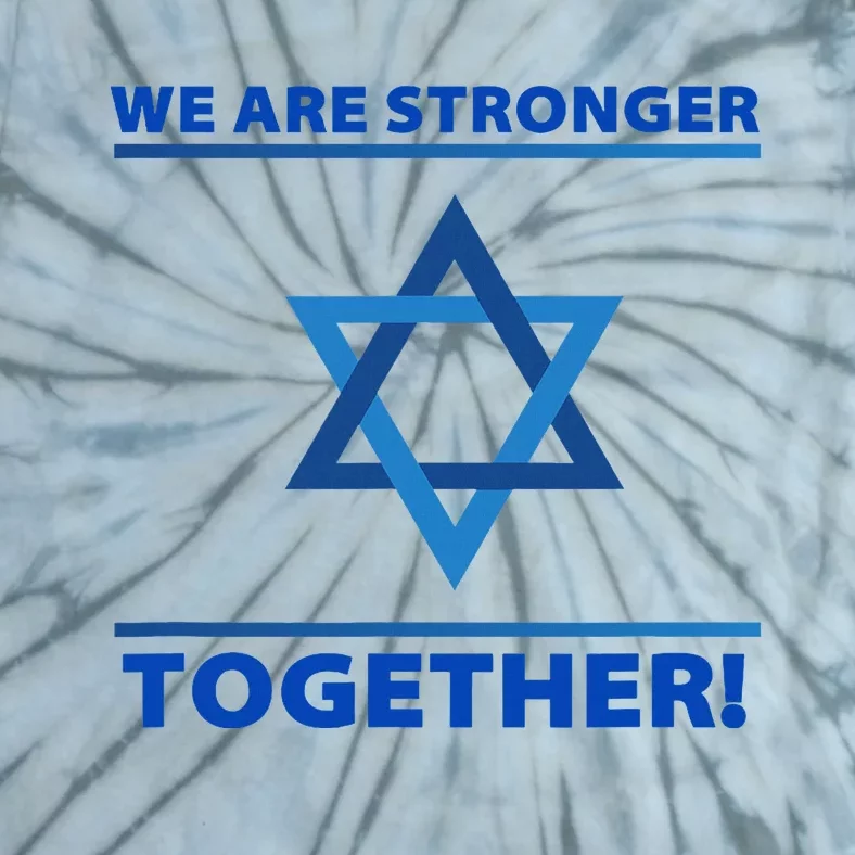 Support Israel Stronger Together Jewish David Star Tie-Dye T-Shirt