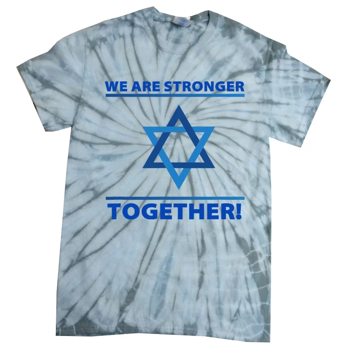 Support Israel Stronger Together Jewish David Star Tie-Dye T-Shirt