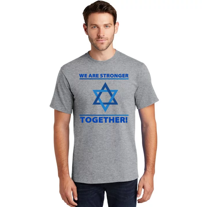 Support Israel Stronger Together Jewish David Star Tall T-Shirt