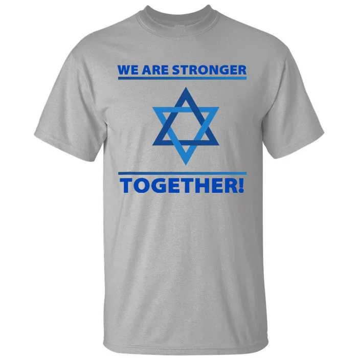 Support Israel Stronger Together Jewish David Star Tall T-Shirt