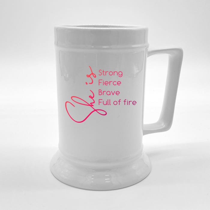 She Is Strong Fierce Brave Full Of Fire Feminist Strong Gift Front & Back Beer Stein