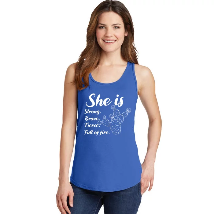 She Is Strong Brave Fierce Full Of Fire Cactus Great Gift Ladies Essential Tank